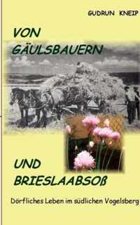 Von Gaulsbauern und Briesslaabsoss