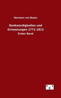 Denkwurdigkeiten und Erinnerungen 1771-1813