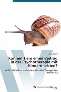 Koennen Tiere einen Beitrag in der Psychotherapie mit Kindern leisten?