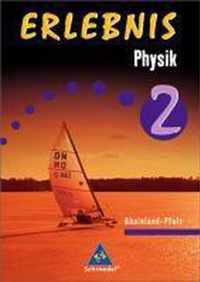 Erlebnis Physik. Schülerband 2. Ausgabe Rheinland-Pfalz