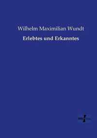 Erlebtes und Erkanntes