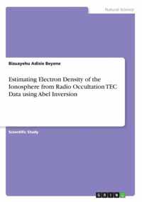 Estimating Electron Density of the Ionosphere from Radio Occultation TEC Data using Abel Inversion