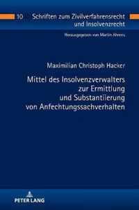 Mittel Des Insolvenzverwalters Zur Ermittlung Und Substantiierung Von Anfechtungssachverhalten