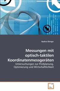 Messungen mit optisch-taktilen Koordinatenmessgeraten