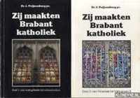 Zij maakten Brabant katholiek