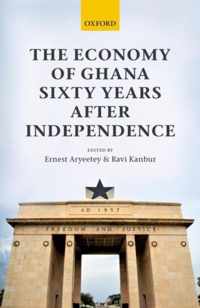 The Economy of Ghana Sixty Years after Independence