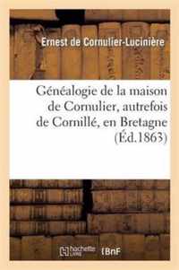 Genealogie de la Maison de Cornulier, Autrefois de Cornille, En Bretagne