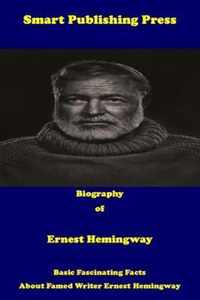 Biography of Ernest Hemingway