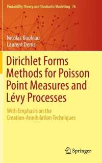 Dirichlet Forms Methods for Poisson Point Measures and Lévy Processes: With Emphasis on the Creation-Annihilation Techniques