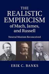 Realistic Empiricism of Mach, James, and Russell