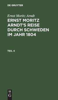 Ernst Moritz Arndt's Reise durch Schweden im Jahr 1804