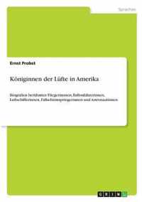 Koeniginnen der Lufte in Amerika