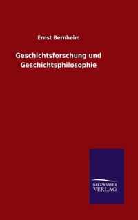 Geschichtsforschung und Geschichtsphilosophie