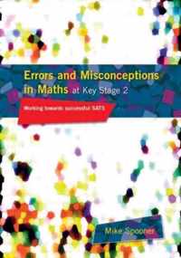 Errors and Misconceptions in Maths at Key Stage 2: Working Towards Success in Sats