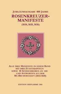 Jubilaumsausgabe 400 Jahre Rosenkreuzer-Manifeste (1614, 1615, 1616)