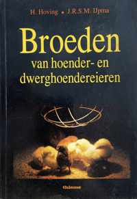 BROEDEN VAN HOENDER- EN DWERGHOENDEREIEREN