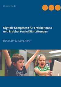 Digitale Kompetenz fur Erzieherinnen und Erzieher sowie Kita-Leitungen