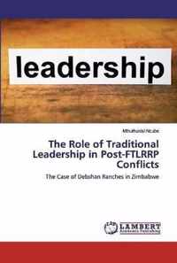 The Role of Traditional Leadership in Post-FTLRRP Conflicts