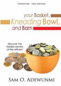 Your Basket, Kneading Bowl, and Barn