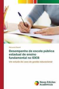 Desempenho de escola publica estadual de ensino fundamental no IDEB