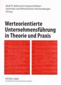 Werteorientierte Unternehmensfuehrung in Theorie Und Praxis