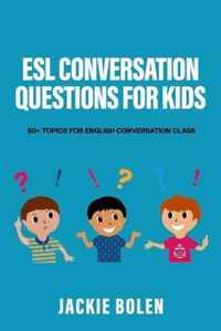 ESL Conversation Questions for Kids