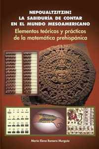 Nepoualtzitzin: la sabiduria de contar en el mundo mesoamericano