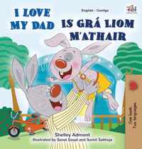 I Love My Dad (English Irish Bilingual Book for Kids)