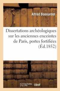 Dissertations Archeologiques Sur Les Anciennes Enceintes de Paris, Recherches