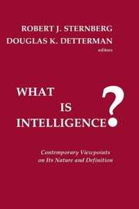 What Is Intelligence? Contemporary Viewpoints on Its Nature and Definition