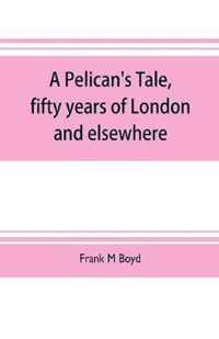 A Pelican's tale, fifty years of London and elsewhere