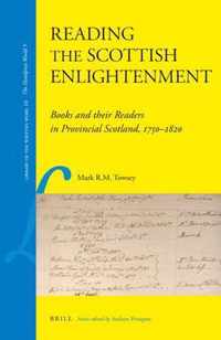 Reading the Scottish Enlightenment: Books and Their Readers in Provincial Scotland, 1750-1820
