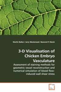 3-D Visualisation of Chicken Embryo Vasculature