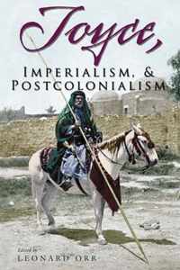 Joyce, Imperialism, and Postcolonialism