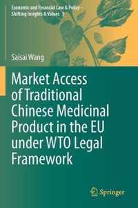 Market Access of Traditional Chinese Medicinal Product in the EU under WTO Legal