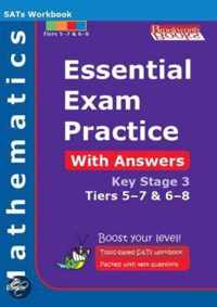 Essential Exam Practice Key Stage 3 Tiers 5-7 and 6-8 Mathem