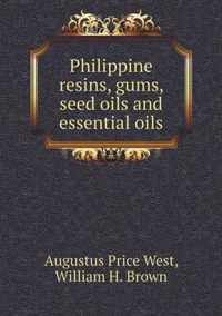 Philippine resins, gums, seed oils and essential oils