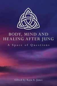 Body, Mind and Healing After Jung