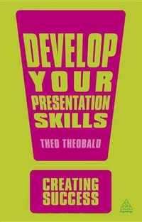 Creating Success: Develop You Presentation Skills