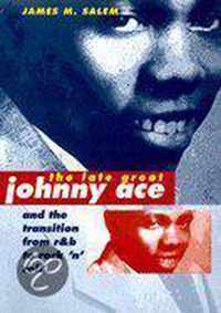 The Late Great Johnny Ace and the Transition from R&B to Rock `N' Roll