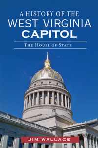 A History of the West Virginia Capitol