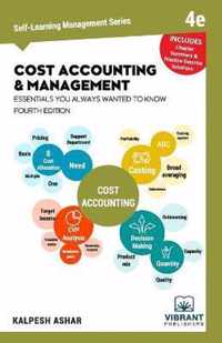 Cost Accounting and Management Essentials You Always Wanted to Know