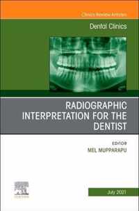 Radiographic Interpretation for the Dentist, An Issue of Dental Clinics of North America