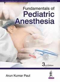 Fundamentals of Pediatric Anesthesia