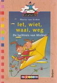 Estafette Leesboekjes Serie 3 Iet, wiet, waai, weg