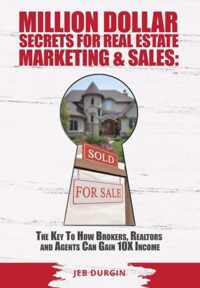 MILLION DOLLAR SECRETS for REAL ESTATE, MARKETING and SALES