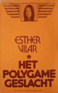 Het polygame geslacht - Esther Vilar