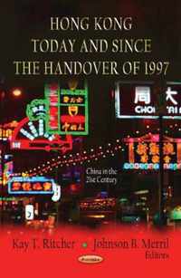 Hong Kong Today & Since the Handover of 1997