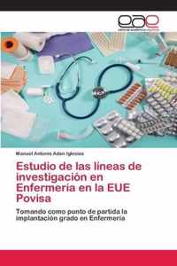 Estudio de las lineas de investigacion en Enfermeria en la EUE Povisa