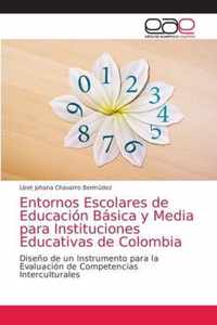 Entornos Escolares de Educacion Basica y Media para Instituciones Educativas de Colombia